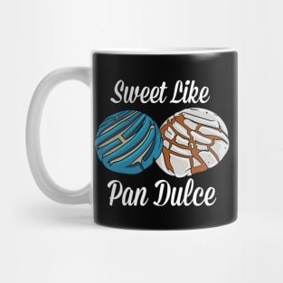 Sweet Like Pan Dulce Mug